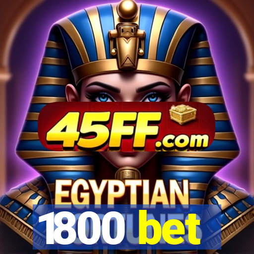 1800 bet